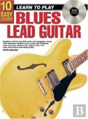 10 Easy Lessons - Learn To Play Blues Lead Guitar