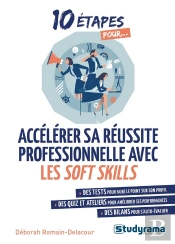 10 Étapes Pour... : Accélérer Sa Réussite Professionnelle Avec Les Soft Skills