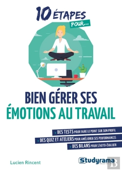 Bertrand.pt - 10 Étapes Pour... : Bien Gérer Ses Émotions Au Travail
