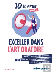 10 Étapes Pour... : Exceller Dans L'Art Oratoire
