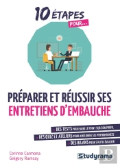 10 Étapes Pour... ; Préparer Et Réussir Ses Entretiens D'Embauche