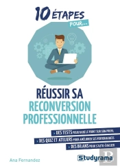 10 Étapes Pour... : Réussir Sa Reconversion Professionnelle