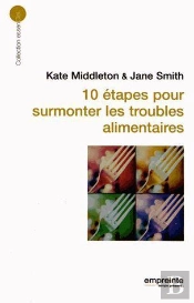 10 Étapes Pour Surmonter Les Troubles Alimentaires