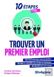 10 Étapes Pour... : Trouver Un Premier Emploi