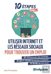 10 Étapes Pour... : Utiliser Internet Et Les Réseaux Sociaux Pour Trouver Un Emploi