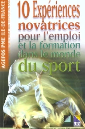 10 Experiences Novatrices Pour L'Emploi Et La Formation Dans Le Monde Du Sport