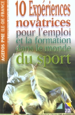 Bertrand.pt - 10 Experiences Novatrices Pour L'Emploi Et La Formation Dans Le Monde Du Sport