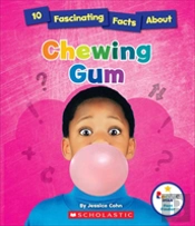 10 Fascinating Facts About Chewing Gum