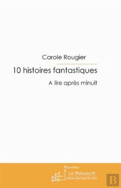 Bertrand.pt - 10 Histoires Fantastiques ; À Lire Après Minuit