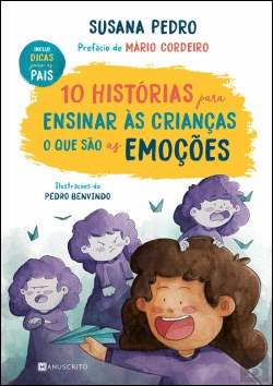 Bertrand.pt - 10 Histórias para Ensinar às Crianças o que São as Emoções