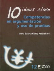 10 Ideas Clave. Competencias En Argumentación Y Uso De Pruebas