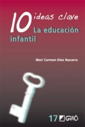 10 Ideas Clave. La Educación Infantil