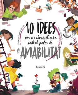 Bertrand.pt - 10 Idees Per A Salvar El Mon Amb El Poder De L'Amabilitat