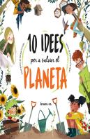10 Idees Per A Salvar El Planeta