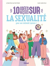 10 Idées Reçues : Sur La Sexualité Pour Une Intimité Joyeuse !