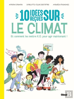 Bertrand.pt - 10 Idées Reçues Sur Le Climat : Et Comment Les Mettre K.O. Pour Agir Maintenant