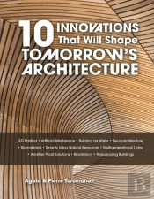 10 Innovations That Will Shape Tomorrow'S Architecture