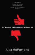 10 Issues That Divide Christians