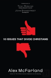 10 Issues That Divide Christians