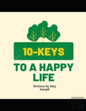 10-Keys To A Happy Life