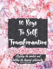10 Keys To Self Transformation