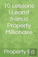 10 Lessons I Learnt From A Property Millionaire