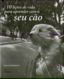 Bertrand.pt - 10 Lições de Vida para Aprender com o Seu Cão