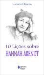10 Lições Sobre Hannah Harendt