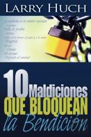 10 Maldiciones Que Bloquean La Bendicion (Spanish Language Edition, 10 Curses That Block The Blessing (Spanish))