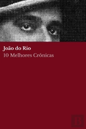 10 Melhores Crônicas - João Do Rio