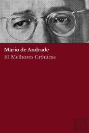 10 Melhores Crônicas - Mário De Andrade