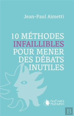 Bertrand.pt - 10 Méthodes Infaillibles Pour Mener Des Débats Inutiles