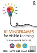 10 Mindframes For Visible Learning