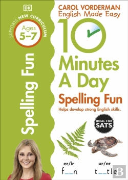 Bertrand.pt - 10 Minutes A Day Spelling Fun, Ages 5-7 (Key Stage 1)