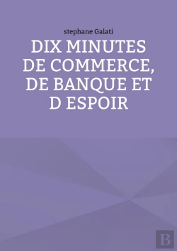 Bertrand.pt - 10 Minutes De Commerce, De Banque Et D Espoir