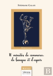 10 Minutes De Commerce, De Banque Et D'Espoir