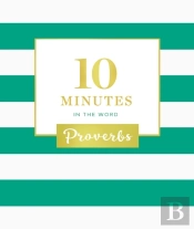 10 Minutes In The Word, Proverbs