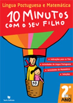 Bertrand.pt - 10 Minutos com o seu Filho - 2º Ano - Língua Portuguesa e Matemática