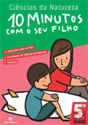 10 Minutos com o seu Filho - 5º Ano - Ciências da Natureza