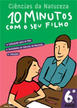 Bertrand.pt - 10 Minutos com o seu Filho - 6º Ano - Ciências da Natureza