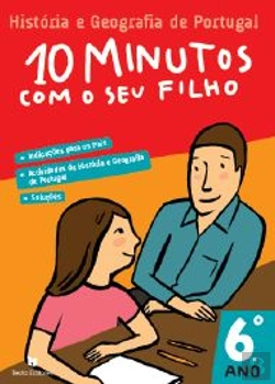 Bertrand.pt - 10 Minutos com o seu Filho - 6º Ano - História e Geografia de Portugal