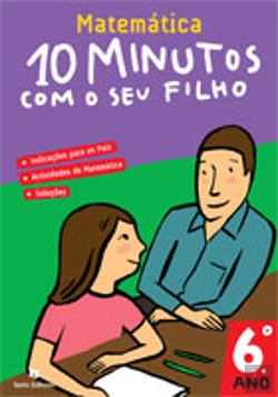 Bertrand.pt - 10 Minutos com o seu Filho - 6º Ano - Matemática