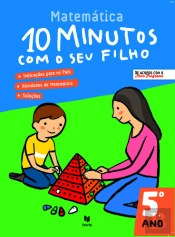 10 Minutos com o seu Filho - Matemática 5.º Ano