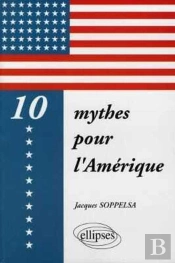 10 Mythes Pour L'Amérique