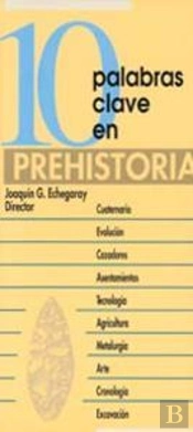 10 Palabras Clave En Prehistoria