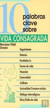 10 Palabras Clave Sobre La Vida Consagrada