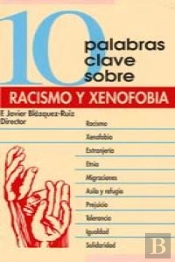 10 Palabras Clave Sobre Racismo Y Xenofobia