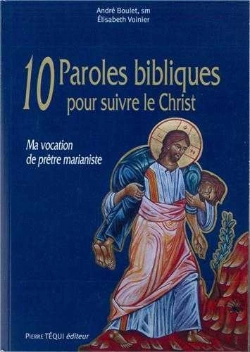 Bertrand.pt - 10 Paroles Bibliques Pour Suivre Le Christ ; Ma Vocation De Prêtre Marianiste