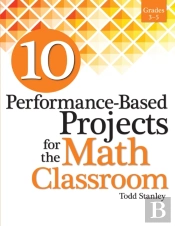 10 Performance-Based Projects For The Math Classroom