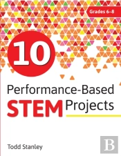 10 Performance-Based Stem Projects For Grades 6-8